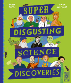 Super-Disgusting Science Discoveries by Polly Owen, Gwen Millward, 9781836009283