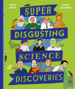 Super-Disgusting Science Discoveries by Polly Owen, Gwen Millward, 9781836009283