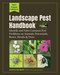 Landscape Pest Handbook (Identify and Solve Common Pest Problems on Annuals, Perennials, Roses, Shrubs & Trees-100% Organic Solutions) by Editors of Cool Springs Press, 9798317901776