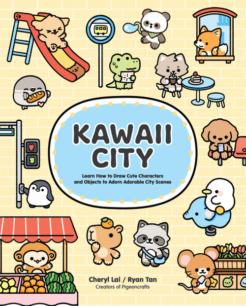 Kawaii City (Learn How to Draw Cute Characters in Adorable City Scenes) by Cheryl Lai, Ryan Tan, 9798317902414