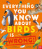 Everything You Know About Birds is Wrong! by Gavin Scott, Dr Nick Crumpton, 9798887773155