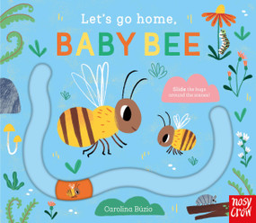 Let's Go Home, Baby Bee by Carolina Búzio, 9798887773292