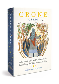 Crone Cards (A 52-Card Deck and Guidebook for Embodying the Wise Woman Within) by Susannah Conway, 9798894141732