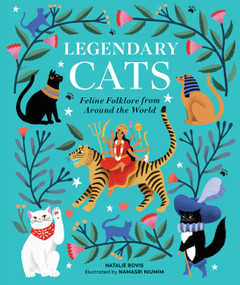 Legendary Cats (Feline Folklore from Around the World) by Natalie Bovis, Namasri Niumim, 9798894142630