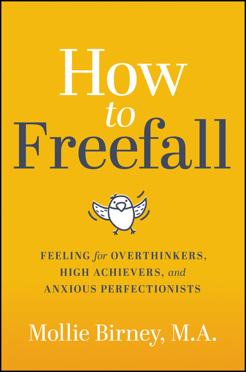 How to Freefall (Feeling for Overthinkers, High Achievers and Anxious Perfectionists) by Mollie Birney, 9781394408016