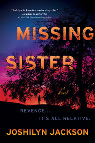 Missing Sister (A Novel) by Joshilyn Jackson, 9780063158740