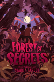 Forest of Secrets by Saadia Faruqi, 9780063389571