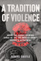 A Tradition of Violence (Inside the Secret Criminal Gangs of the Los Angeles County Sheriff's Department) by Cerise Castle, 9780063454552