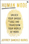 Human Mode (Unlock Your Unique Edge and Transform Your World of Work) by Jeffrey Sanchez-Burks, PhD, 9780063467545