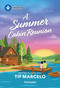 A Summer Cabin Reunion by Tif Marcelo, 9781335473080