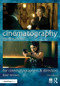 Cinematography: Theory and Practice (For Cinematographers and Directors) by Blain Brown, 9781032953366