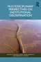 Multidisciplinary Perspectives on Institutional Discrimination (Global Injustice, Local Responses) by Rosanna Amato, Patricia Branco, Francesco Contini, 9781041271444