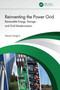Reinventing the Power Grid (Renewable Energy, Storage, and Grid Modernization) by Nesimi Ertugrul, 9781032692166