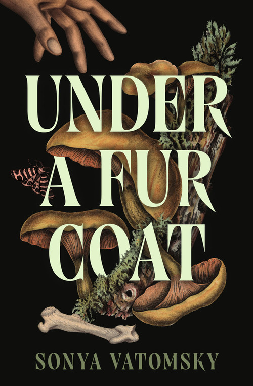 Under a Fur Coat by Sonya Vatomsky, 9781487014766