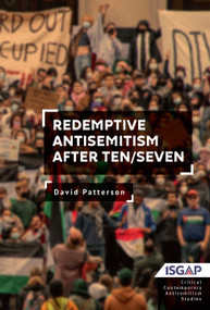 Redemptive Antisemitism after Ten/Seven by David Patterson, 9798897831302