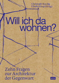 Will ich da wohnen? (Zehn Fragen zur Architektur der Gegenwart) (German Edition) by Christoph Roedig, Ulrich Schop, 9783986123505