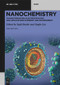 Nanochemistry (Characterization, Electrocatalysis, and Applications in Energy and Environment) by Sajid Bashir, Jingbo Liu, 9783112255032
