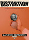 Distortion (A Novel) by Kathryn Bromwich, 9781953387707