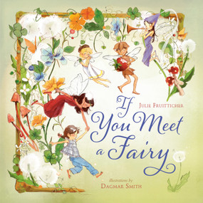 If You Meet a Fairy by Julie Fruitticher, Dagmar Smith, 9798217116881