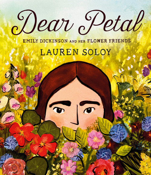 Dear Petal (Emily Dickinson and her Flower Friends) by Lauren Soloy, 9780735271067