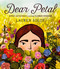 Dear Petal (Emily Dickinson and her Flower Friends) by Lauren Soloy, 9780735271067