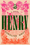Henry (A Novel) by Caroline Wray, 9798217059263