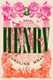 Henry (A Novel) by Caroline Wray, 9798217059263