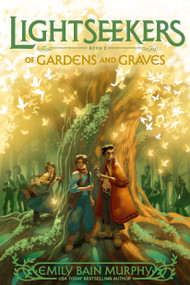 Of Gardens and Graves by Emily Bain Murphy, 9780593601488