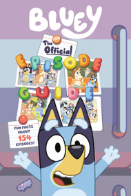 Bluey: The Official Episode Guide by Samantha Berger, 9798217246601