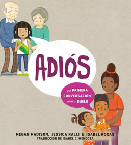 Adiós: una primera conversación sobre el duelo (Goodbye: A First Conversation about Grief Spanish Edition) by Megan Madison, Jessica Ralli, Isabel Roxas, Isabel Mendoza, 9798217248087