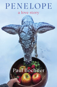 Penelope (A Love Story) by Paul Bochner, 9798217399413