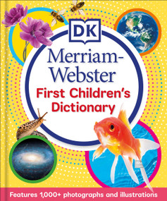 DK Merriam Webster First Children's Dictionary (Features 1,000+ Photographs and Illustrations) by DK, 9798217304813