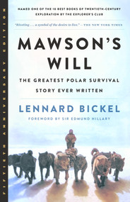 Mawson's Will (The Greatest Polar Survival Story Ever Written) by Lennard Bickel, Sir Edmund Hillary, 9781586424084