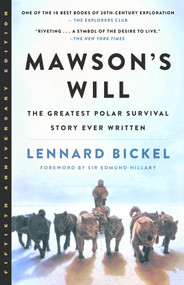 Mawson's Will (The Greatest Polar Survival Story Ever Written) by Lennard Bickel, Sir Edmund Hillary, 9781586424084