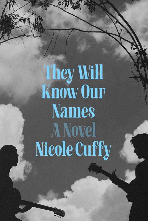 They Will Know Our Names (A Novel) by Nicole Cuffy, 9780593597477