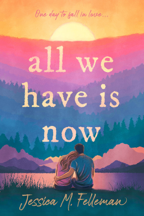 All We Have Is Now by Jessica M. Felleman, 9798217001934