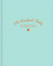 The Luckiest Baby (Why You're Going to Be an Amazing Parent) by Danielle Leduc McQueen, 9798217214730