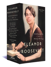 Autobiographies & Political Writings by Eleanor Roosevelt, Susan Ware, 9781598538687