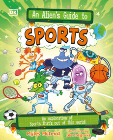 An Alien's Guide to Sports (An Exploration of Sports That's Out of this World!) by Myles McLeod, 9798217304684