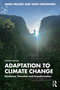 Adaptation to Climate Change (Resilience, Transition and Transformation) by Mark Pelling, Tanvi Deshpande, 9780367758028