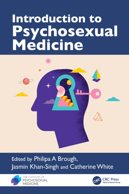 Introduction to Psychosexual Medicine by Philipa Brough, Jasmin Khan Singh, Catherine White, 9781032891514