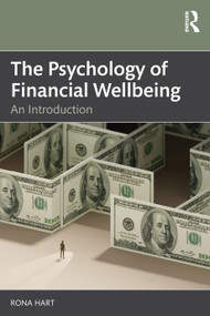 The Psychology of Financial Wellbeing (An Introduction) by Rona Hart, 9781032541068