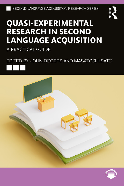 Quasi-Experimental Research in Second Language Acquisition (A Practical Guide) by John Rogers, Masatoshi Sato, 9781032488318