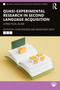 Quasi-Experimental Research in Second Language Acquisition (A Practical Guide) by John Rogers, Masatoshi Sato, 9781032488318