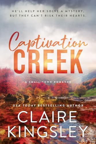 Captivation Creek by Claire Kingsley, 9781464239236