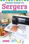 Pocket Guide to Sergers (Use Your Machine with Confidence) by Sue O'Very, 9781639810970