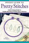 Pocket Guide to Pretty Stitches (Carry-Along Guide to Visible Mending & Embroidery Stitches) by Karen Hemingway, 9781639811120