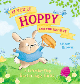 If You're Hoppy and You Know It (A lift-the-flap book) by Alison Brown, Alison Brown, 9798225108748