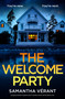 The Welcome Party (A gripping domestic suspense novel of suburban secrets and the perfect crime) by Samantha Vérant, 9781837000180