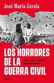 Los horrores de la Guerra Civil / The Horrors of the Civil War (Spanish Edition) by José María Zavala, 9788466392631